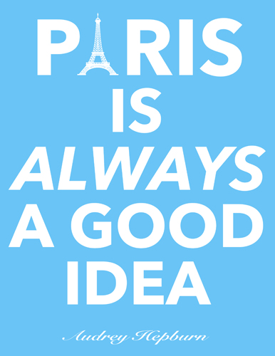 Paris is always a good idea